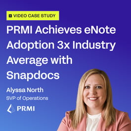 PRMI Achieves eNote Adoption 3x Industry Average with Snapdocs