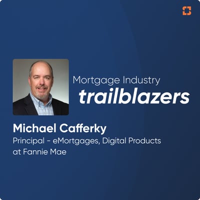 Snapdocs Mortgage Industry Trailblazers - Mike Cafferky